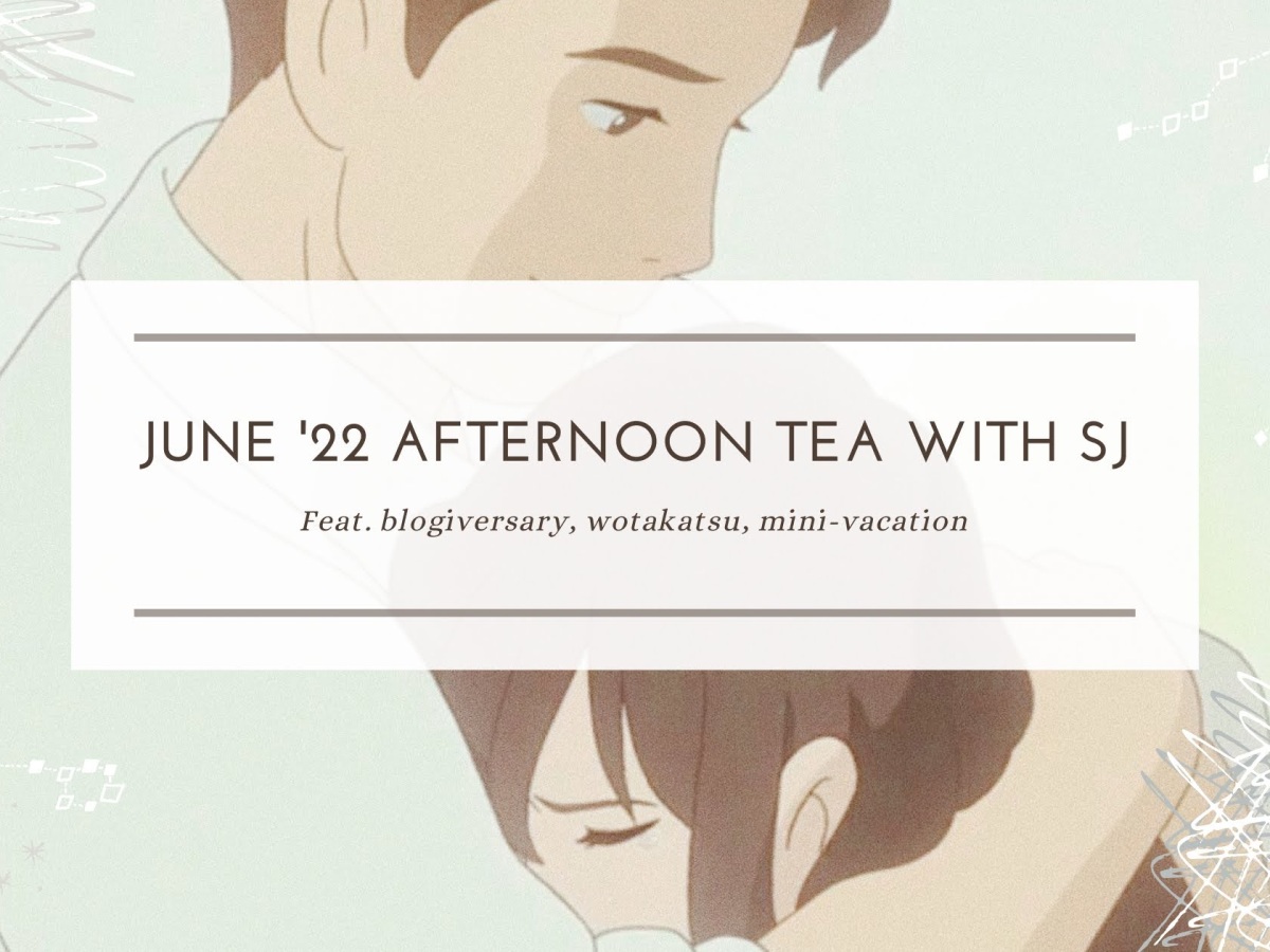 June ‘22 Afternoon Tea with SJ￼